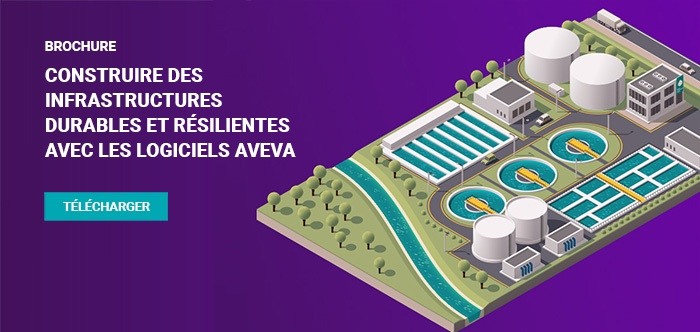 Construire des infrastructures durables et résilientes avec les logiciels AVEVA